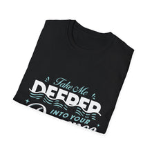 Load image into Gallery viewer, Christian T-Shirt with 'Take Me Deeper Into Your Presence' Quote