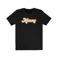 Load image into Gallery viewer, Mommy Unisex Jersey Short Sleeve Tee