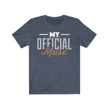 Load image into Gallery viewer, My Official Muse Unisex Jersey Short Sleeve Tee