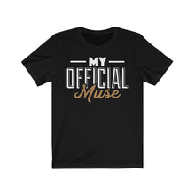 Load image into Gallery viewer, My Official Muse Unisex Jersey Short Sleeve Tee