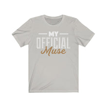 Load image into Gallery viewer, My Official Muse Unisex Jersey Short Sleeve Tee