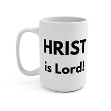 Load image into Gallery viewer, Mug Jesus Christ is Lord 15oz
