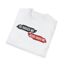 Load image into Gallery viewer, DC Raised Me Jesus Saved Me Unisex T-Shirt | Faith-Inspired Streetwear
