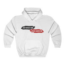 Load image into Gallery viewer, SW Raised Me Jesus Saved Me Unisex Heavy Blend™ Hooded Sweatshirt
