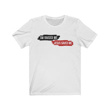 Load image into Gallery viewer, SW Raised Me Unisex Jersey Short Sleeve Tee
