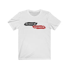 Load image into Gallery viewer, NW Raised Me Unisex Jersey Short Sleeve Tee
